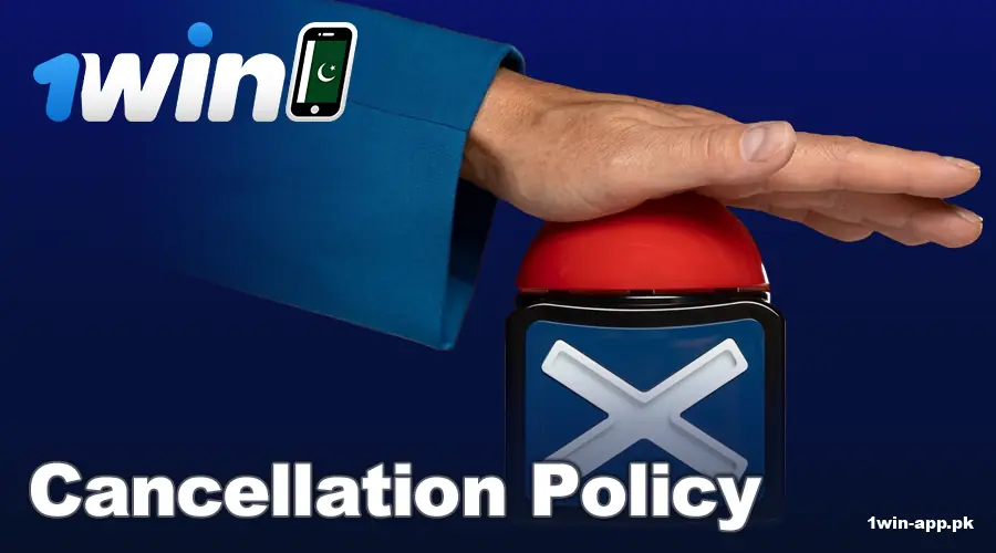 Cancel bet in 1win App Pakistan